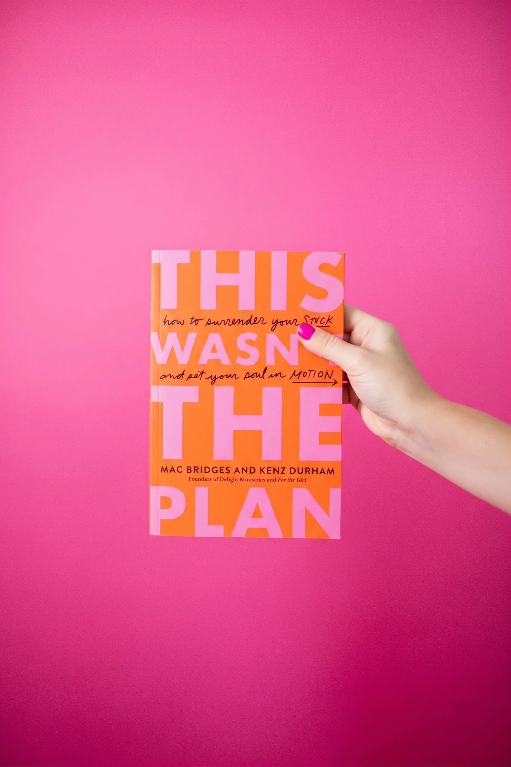 This Wasn't The Plan: How to Surrender Your Stuck and Set Your Soul in Motion