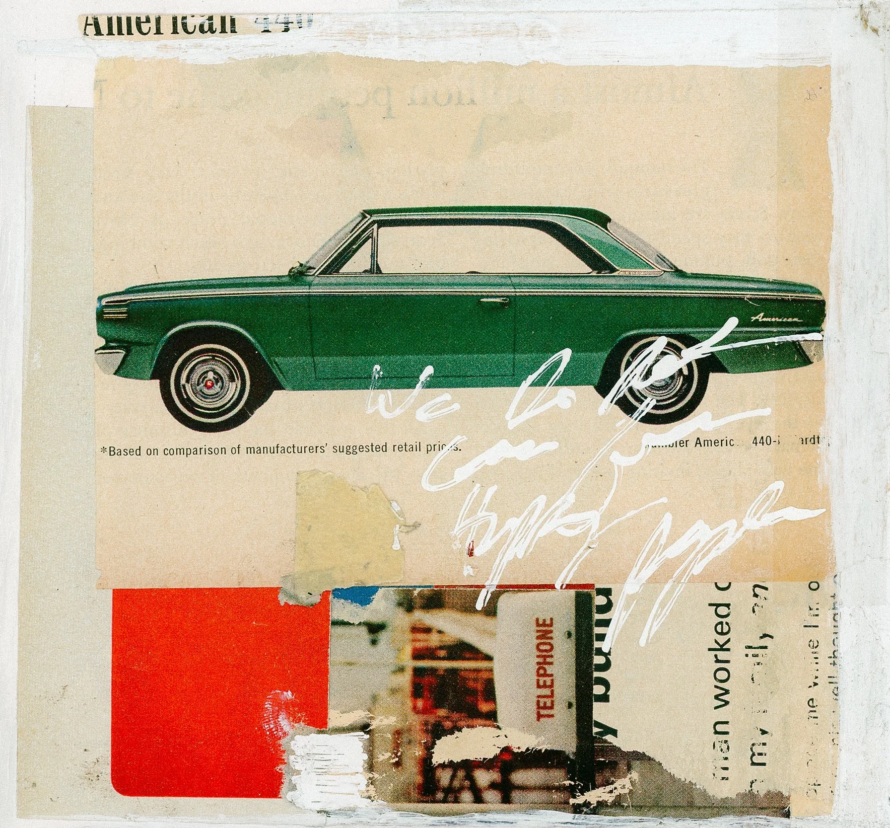 "Good People", 2026 Mixed Media Collage - Vintage green car atop red block, telephone booth and magazine text.  Scribbled note over everything. 