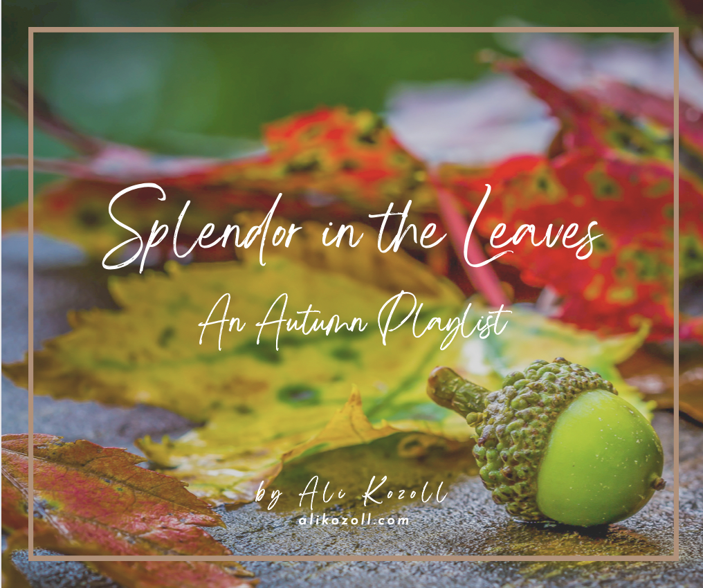 Splendor in the Leaves | Autumn Playlist