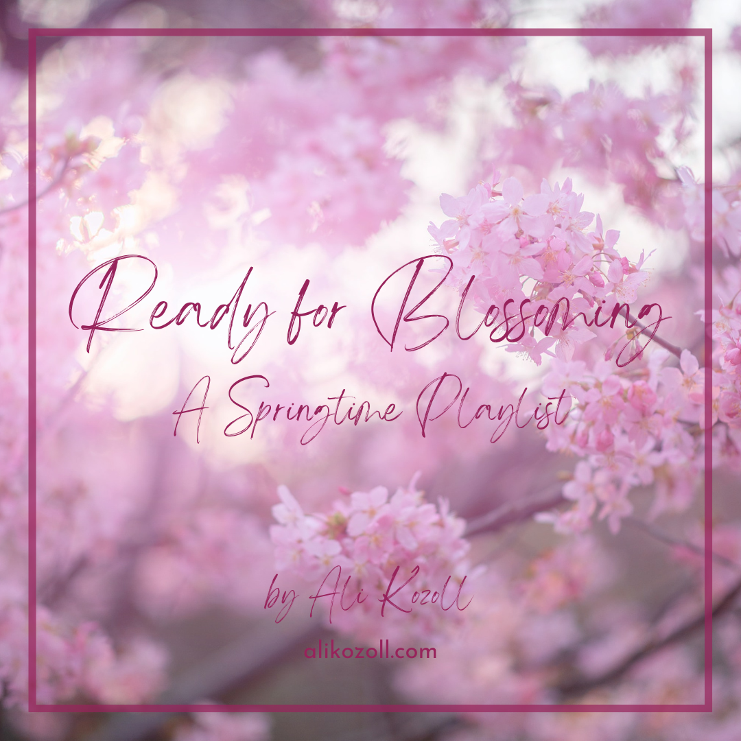 Ready for Blossoming | Springtime Playlist