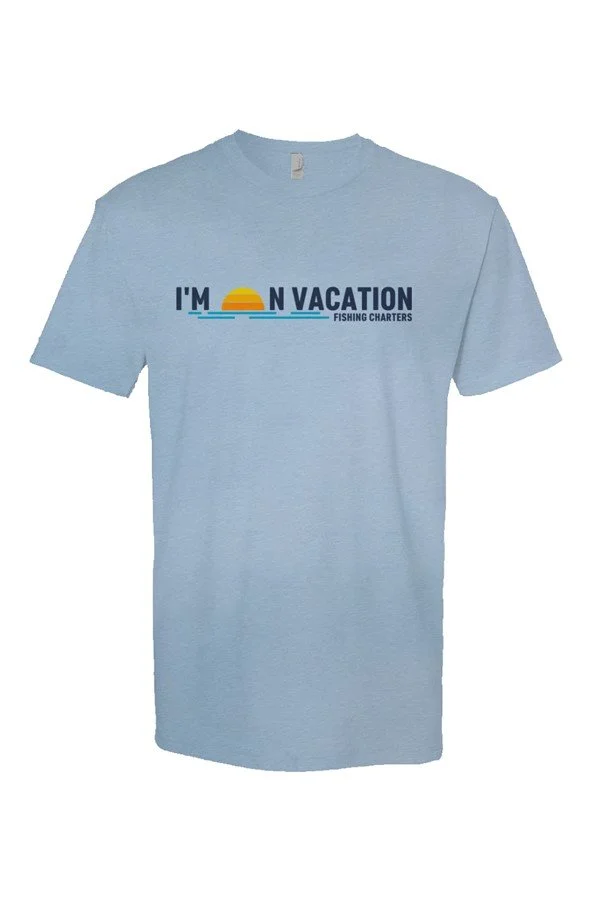 I'm on Vacation Fishing Charters Tee
