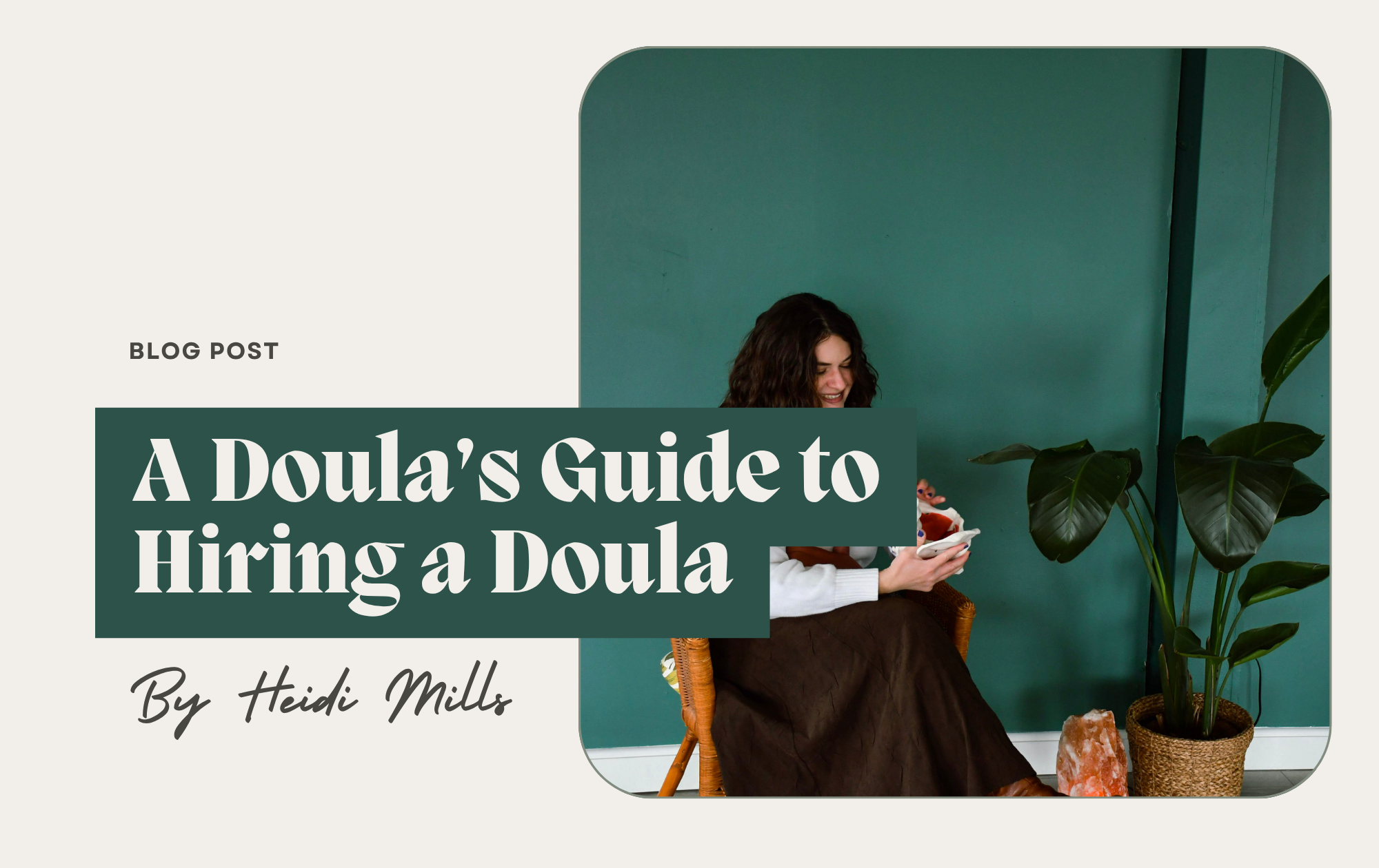 A Doula’s Guide to Hiring a Doula
