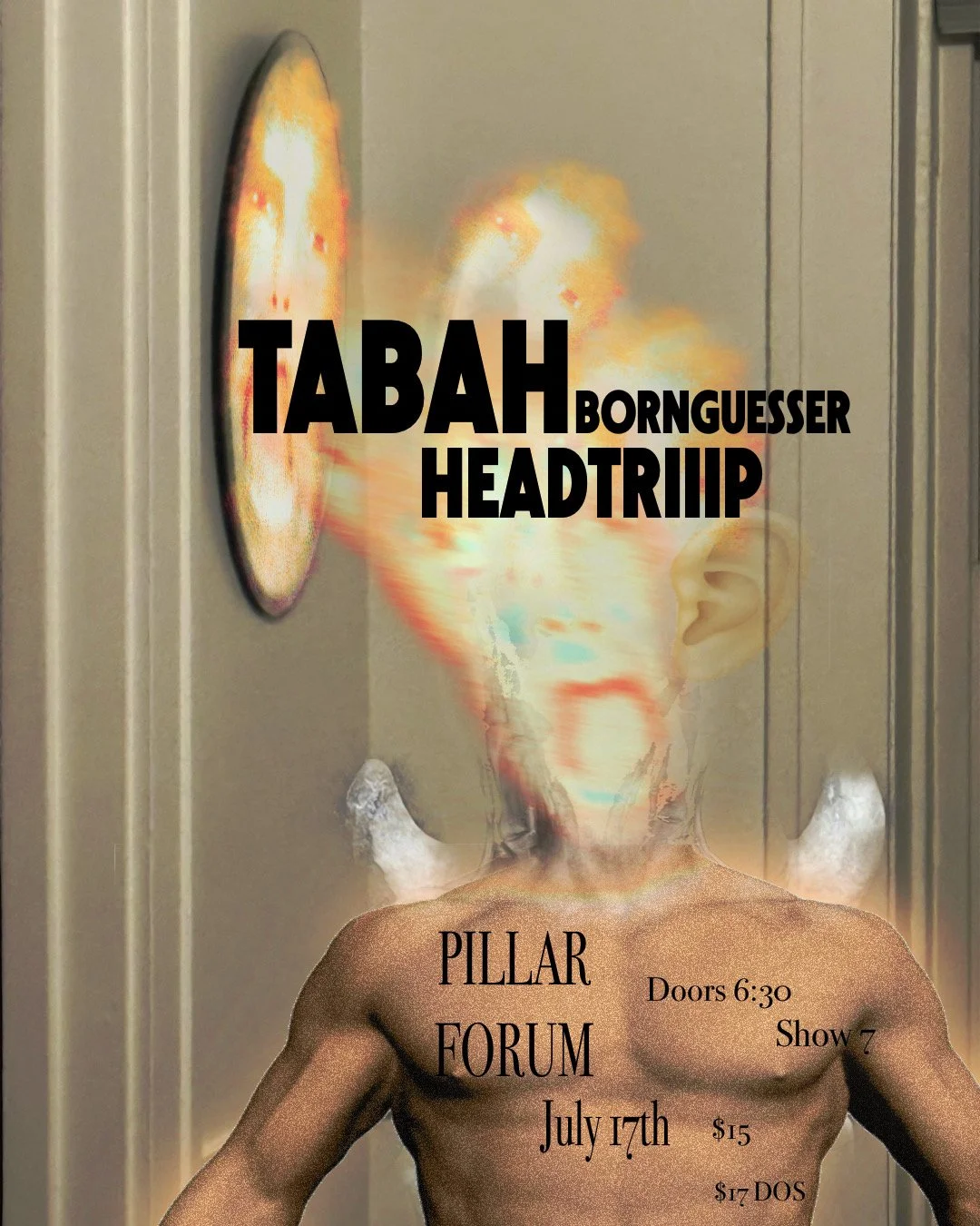 TABAH PLAYS PIILLLAR FRIDAY JULY 17TH WITH HEADTRIIIP + BORNGUESSER