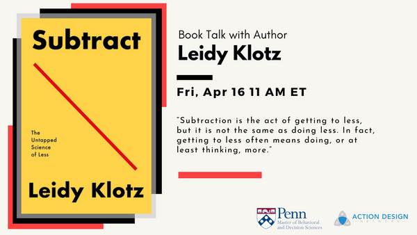   Subtract: Book Talk with Author Leidy Klotz  