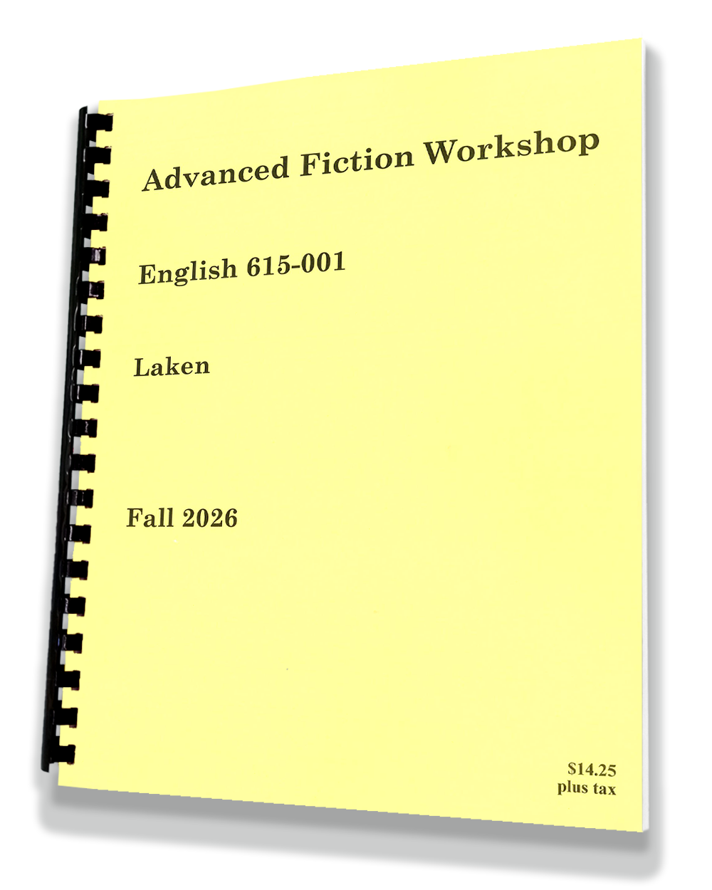English 615-002 • Laken •  Advanced Workshop in Fiction