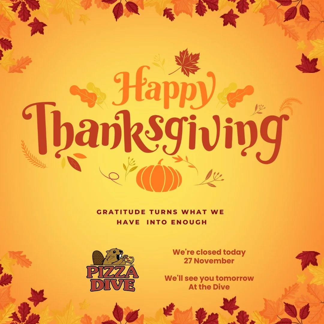 🦃🍕 Happy Thanksgiving from Pizza Dive! 🍕🦃

We&rsquo;re closed today to slow down, share food, and be grateful for the incredible community we get to serve.

Wishing you a day full of warmth, comfort, and people you love.
We&rsquo;re thankful for 