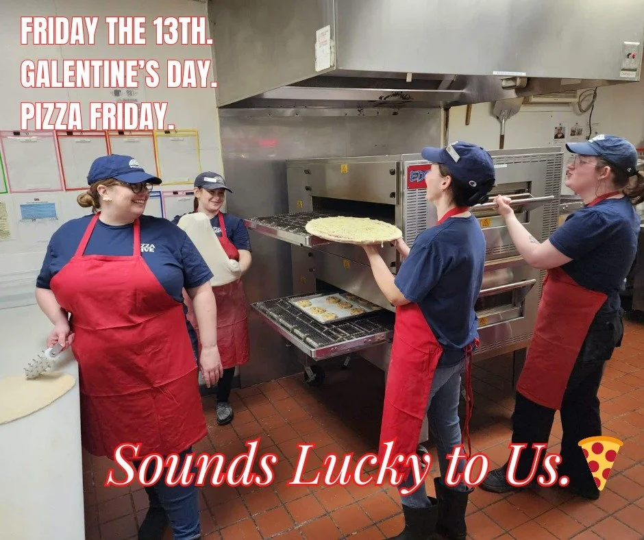 It&rsquo;s Friday the 13th.
It&rsquo;s Galentine&rsquo;s Day.
It&rsquo;s Pizza Friday.

We&rsquo;re grateful for the women in this community &mdash; the ones who show up, support each other, and gather around shared tables.

The only thing we&rsquo;r