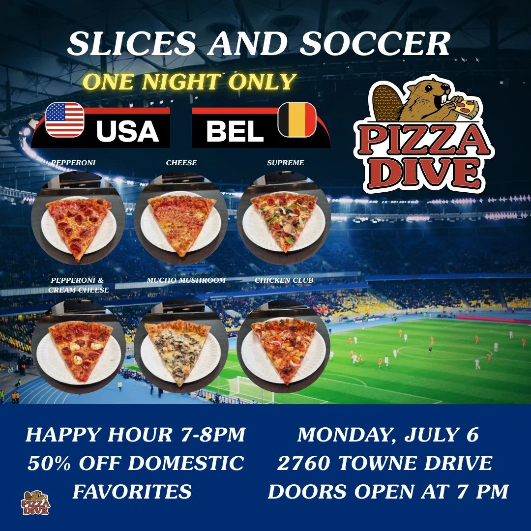⚽🍕 SLICES &amp; SOCCER 🍺⚽

ONE NIGHT ONLY
Monday, July 6 &bull; Towne Drive &bull; Doors Open at 7 PM &bull; Happy Hour

Join us for a special FIFA World Cup Round of 16 Watch Party as the USA takes on Belgium!

We'll be serving Pizza By-The-Slice 