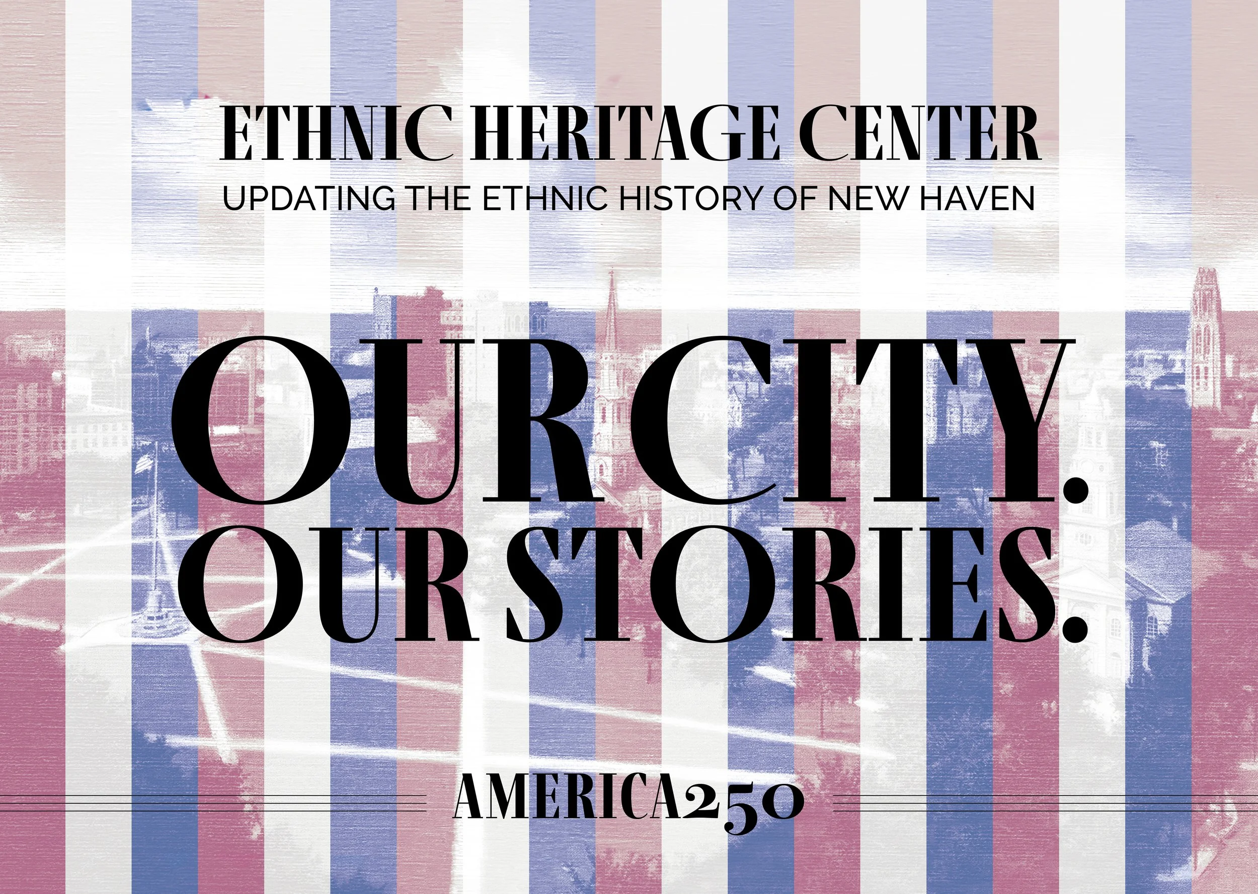 Our History. Your Voice. New Haven’s Shared Stories.