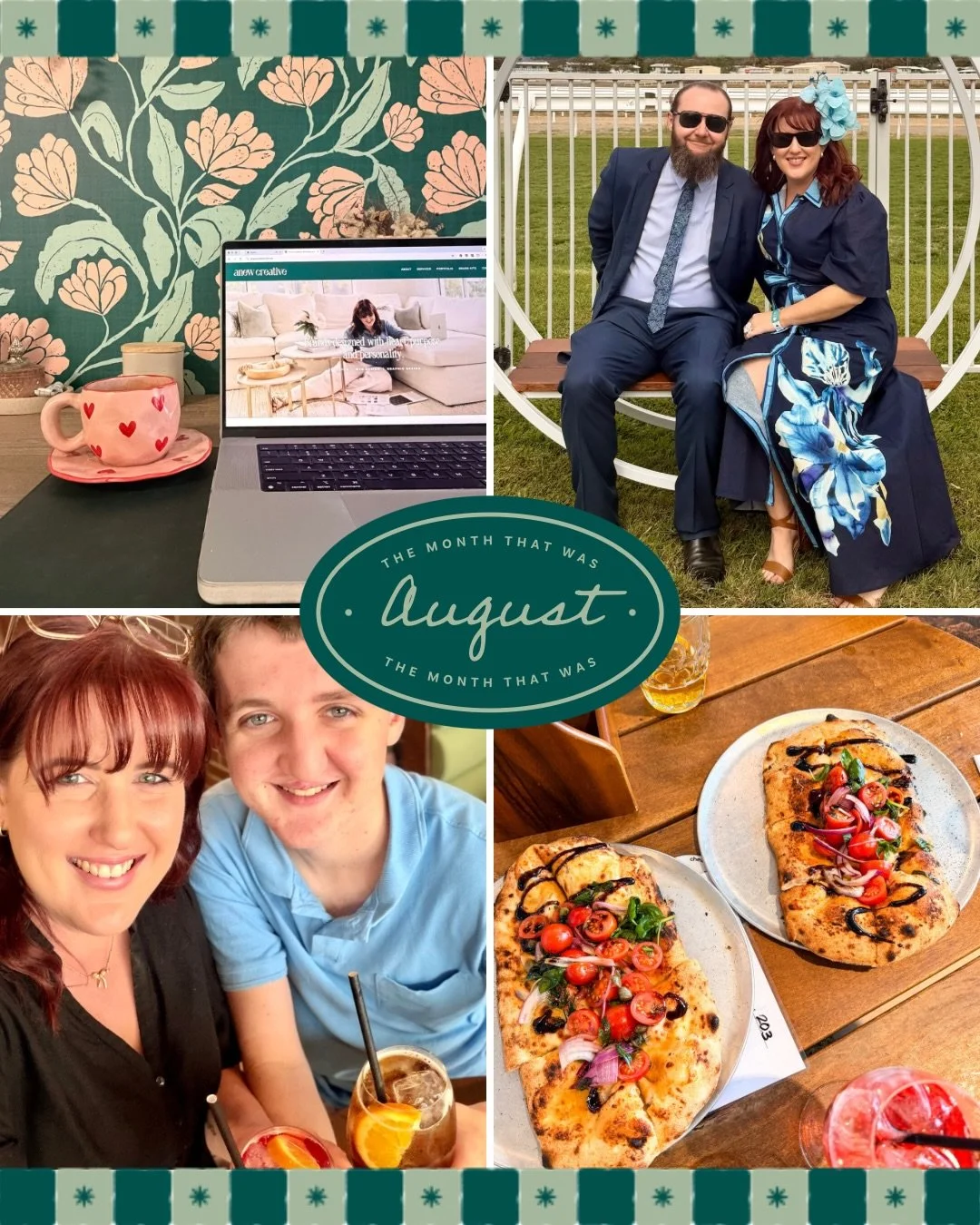 August summed up in two words: fun and chaos.

Here&rsquo;s a few of the highlights:

💃  I swapped the old working-from-home yoga pants and got glammed up for Ladies Day.

🍹 We gorged ourselves on incredible Italian carbs and cocktails

🤘 Relived 