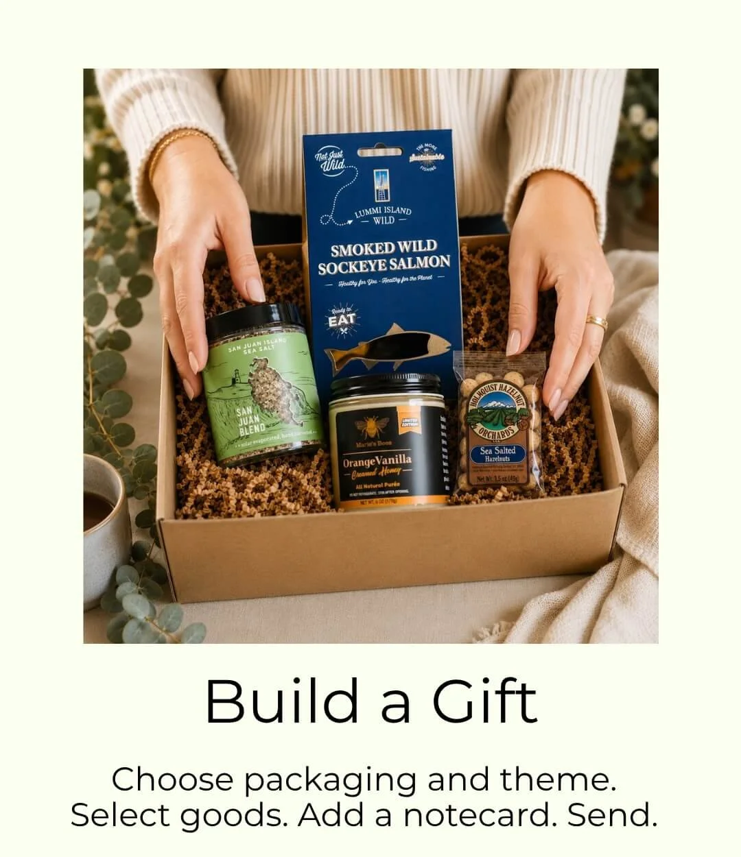 Choose gift packaging and add goods. Add a theme and notecard. Send.