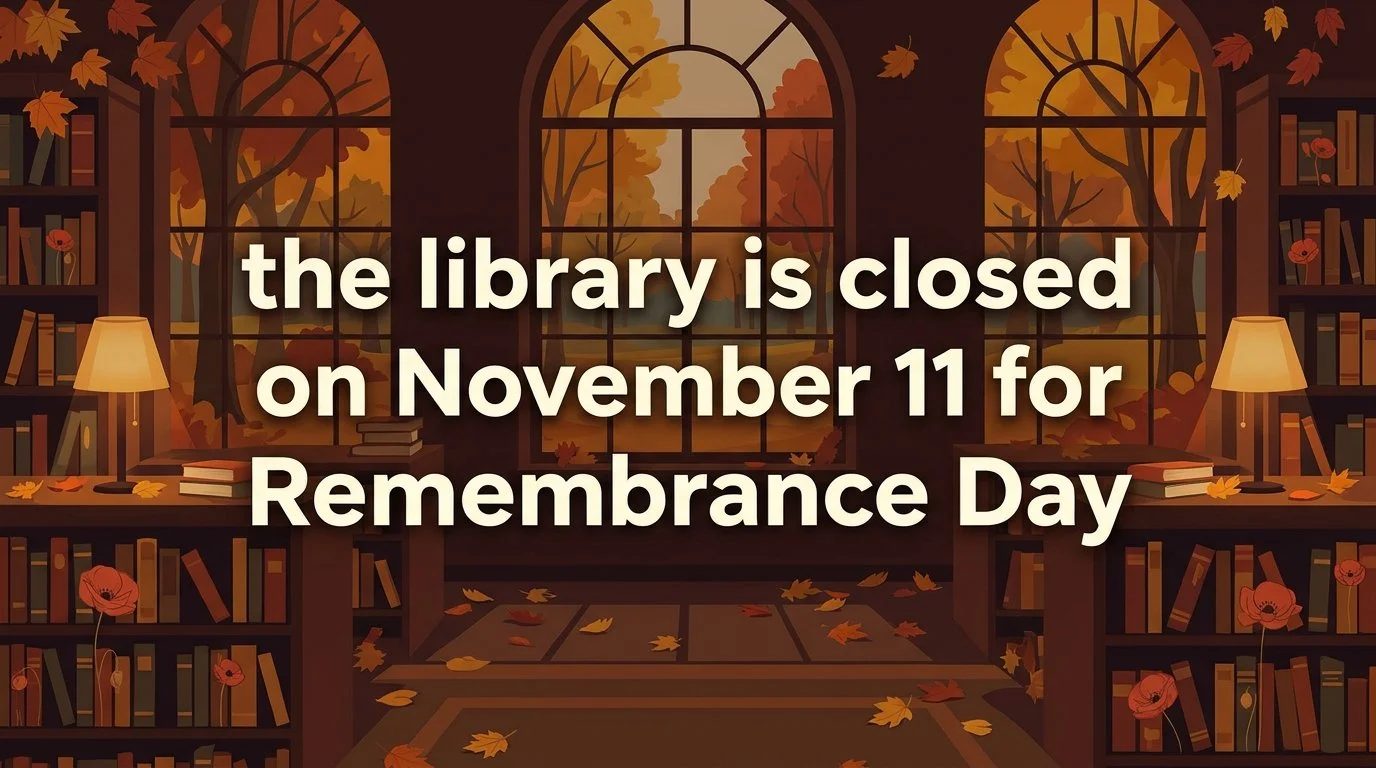 CLOSED for Rembrance Day