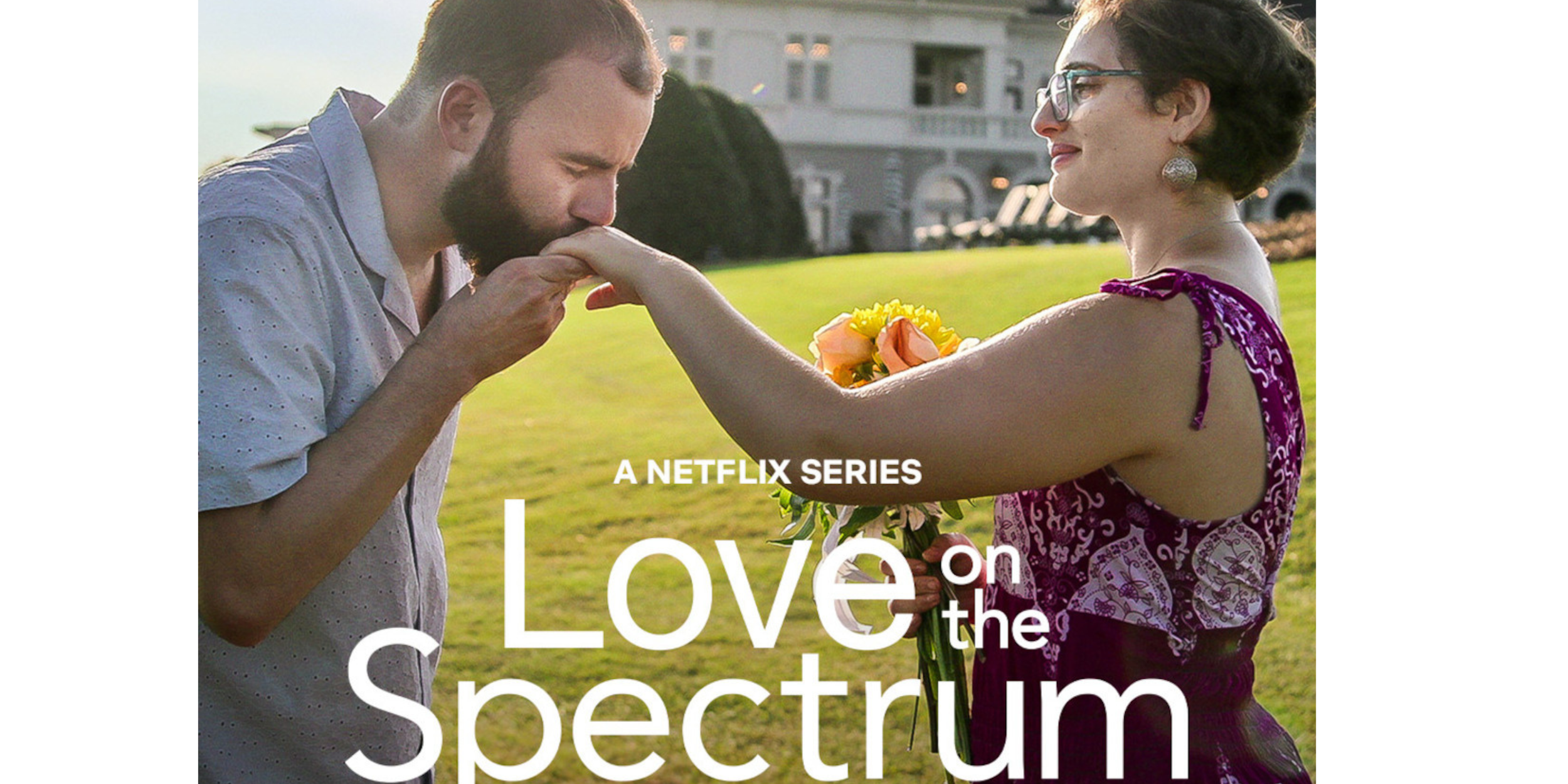 Why Love on the Spectrum Is the Most Wholesome Dating Show on TV Right Now