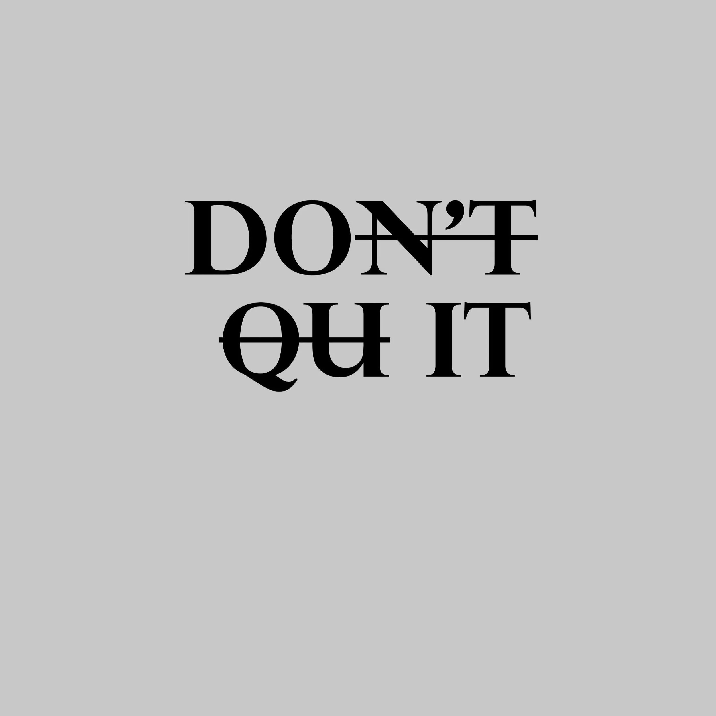 Don't Quit