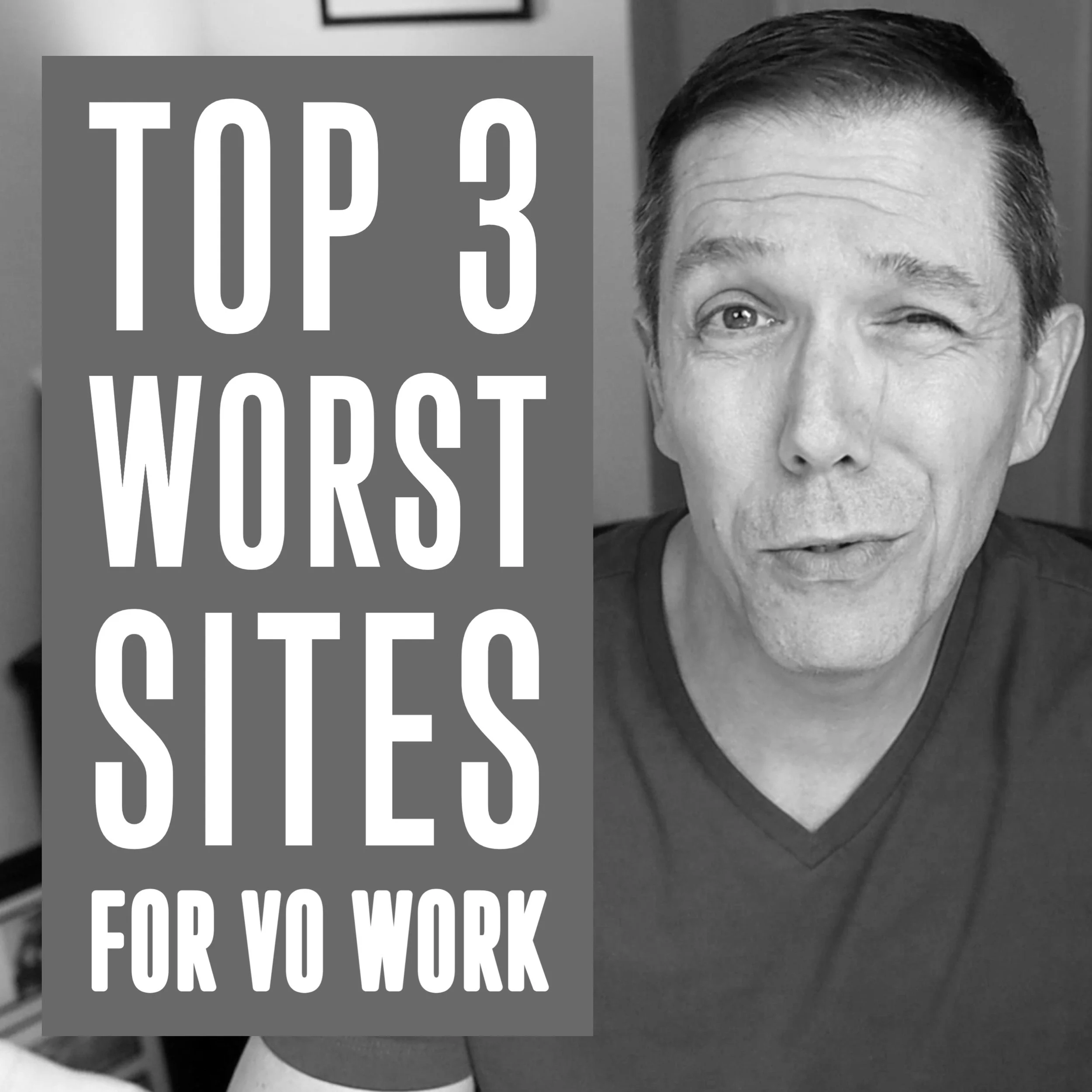 The Top 3 Worst Sites For Voice Over Work