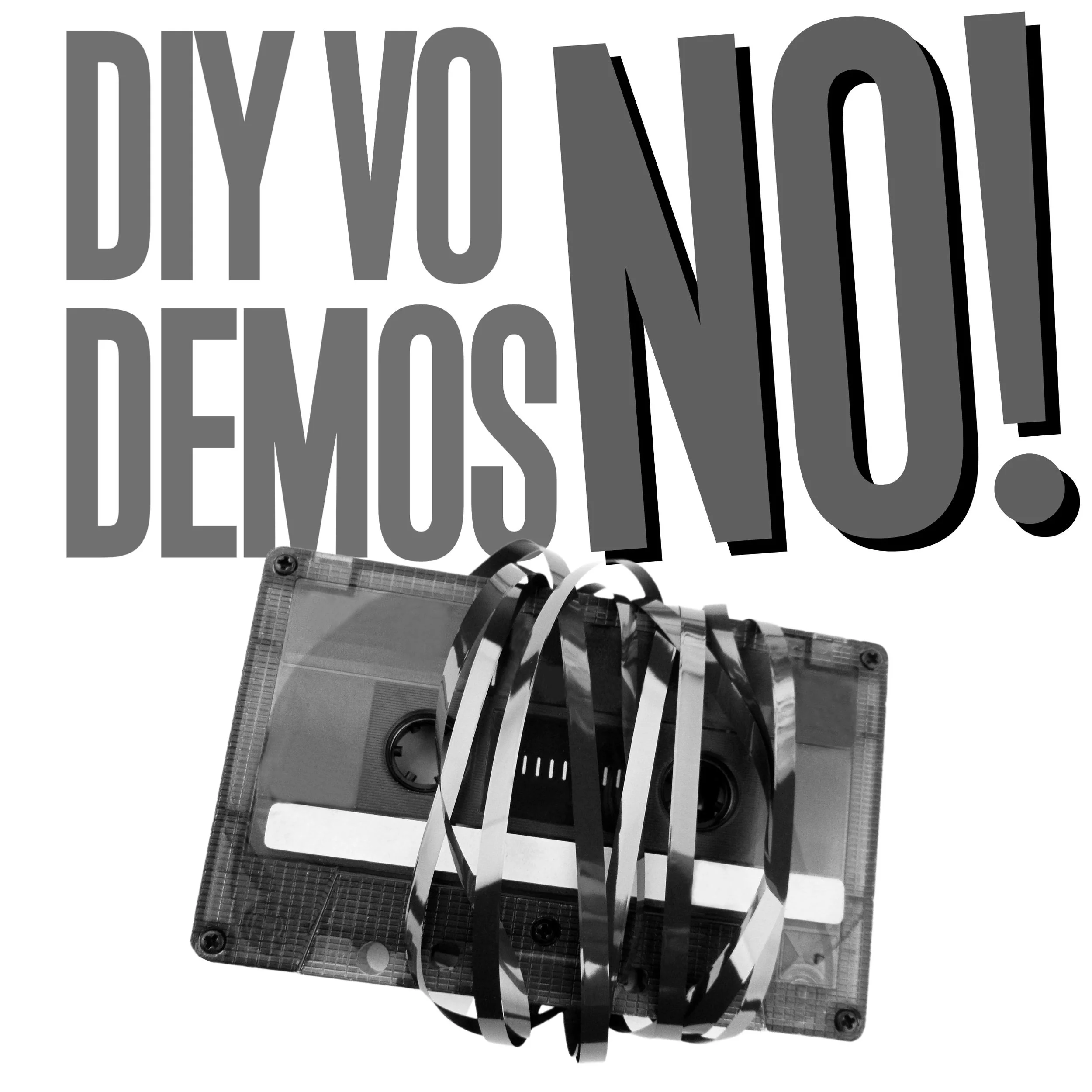DIY Voice Over Demos – DON’T DO IT!!!