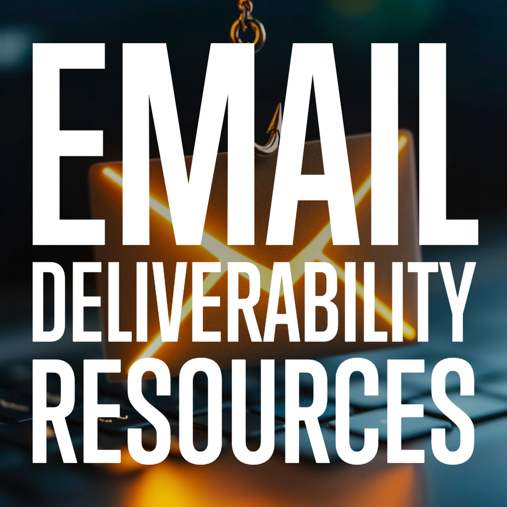 Email Deliverability Resources
