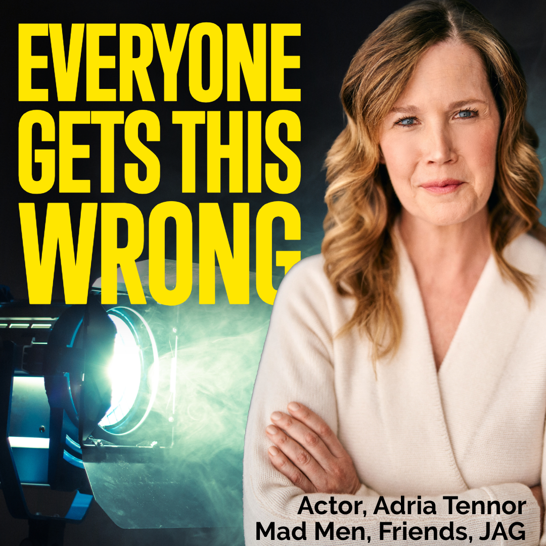 What Casting Directors REALLY Want, with Adria Tennor