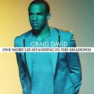 CRAIG DAVID - ONE MORE LIE (STANDING IN THE SHADOWS)