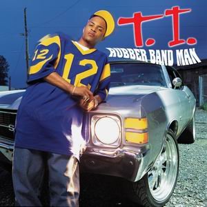 T.I. "RUBBERBAND MAN"