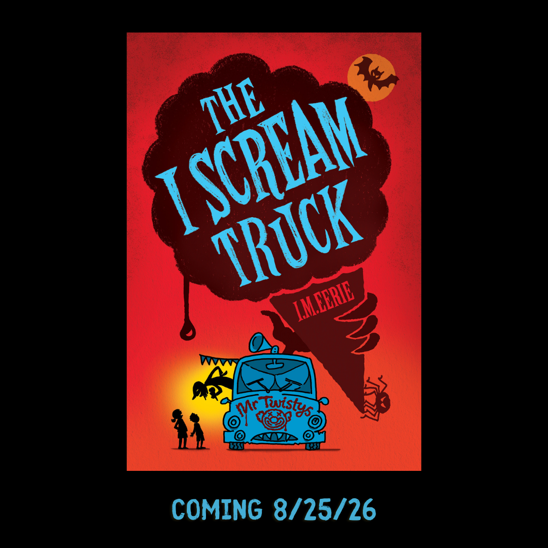 Cover reveal graphic for I. M. Eerie's The I Scream Truck