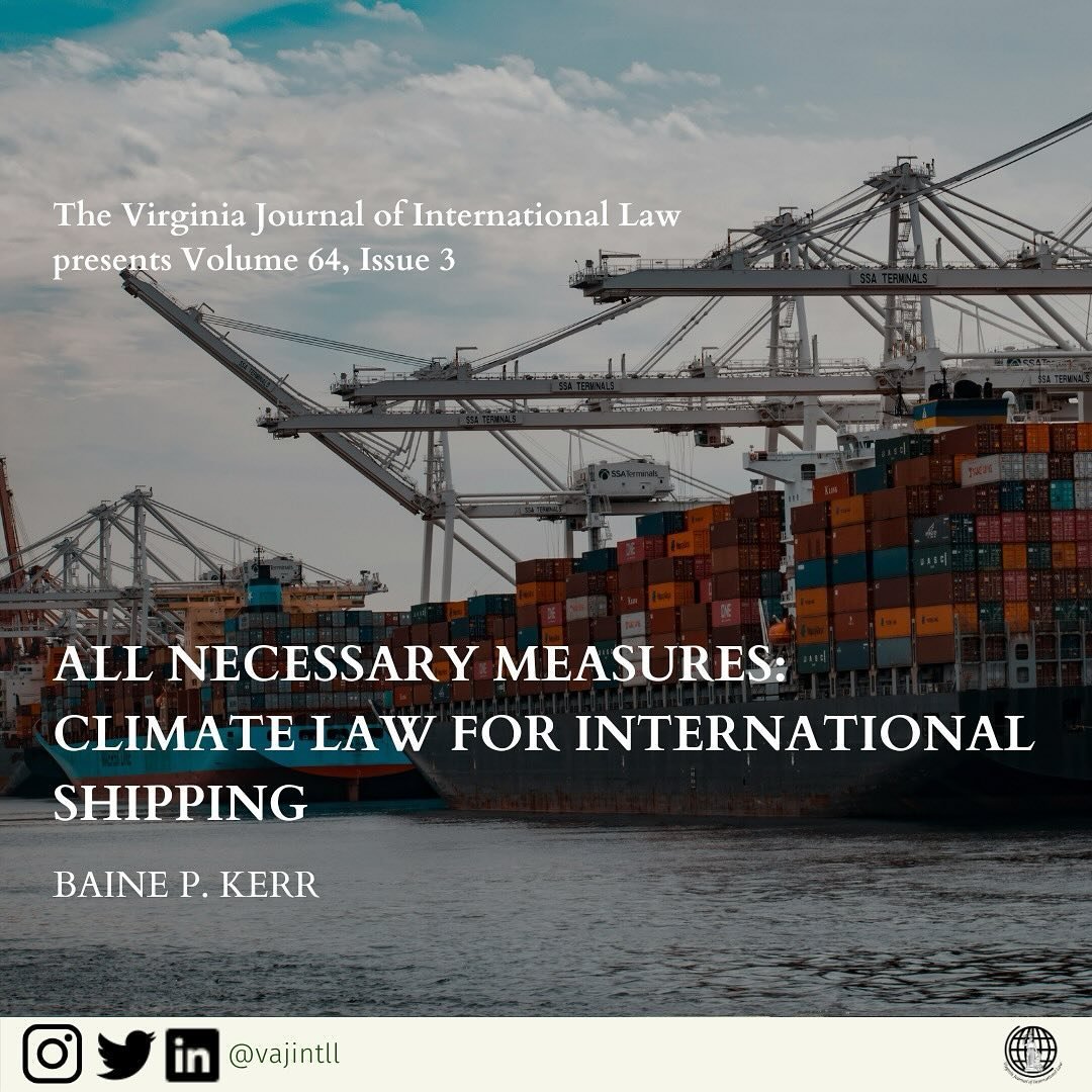 VJIL presents Volume 64, Issue 3! You can read Kerr&rsquo;s latest article linked in our bio!
.
.
.
&ldquo;International shipping is one of the largest sources of climate pollution. The conventional view is that, despite some ambiguities in the clima
