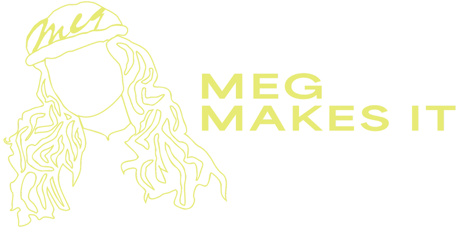 MEG MAKES IT