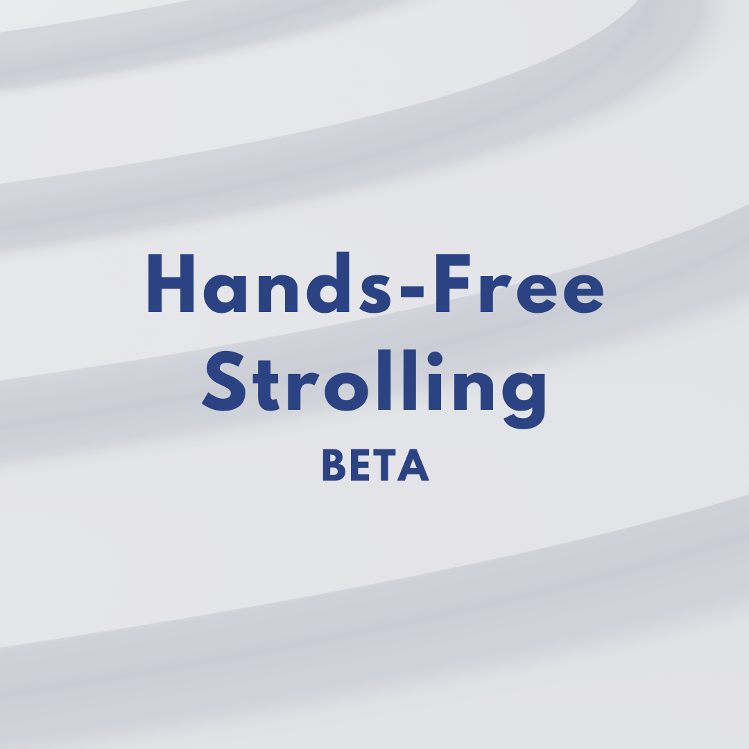 Hands-Free Strolling BETA