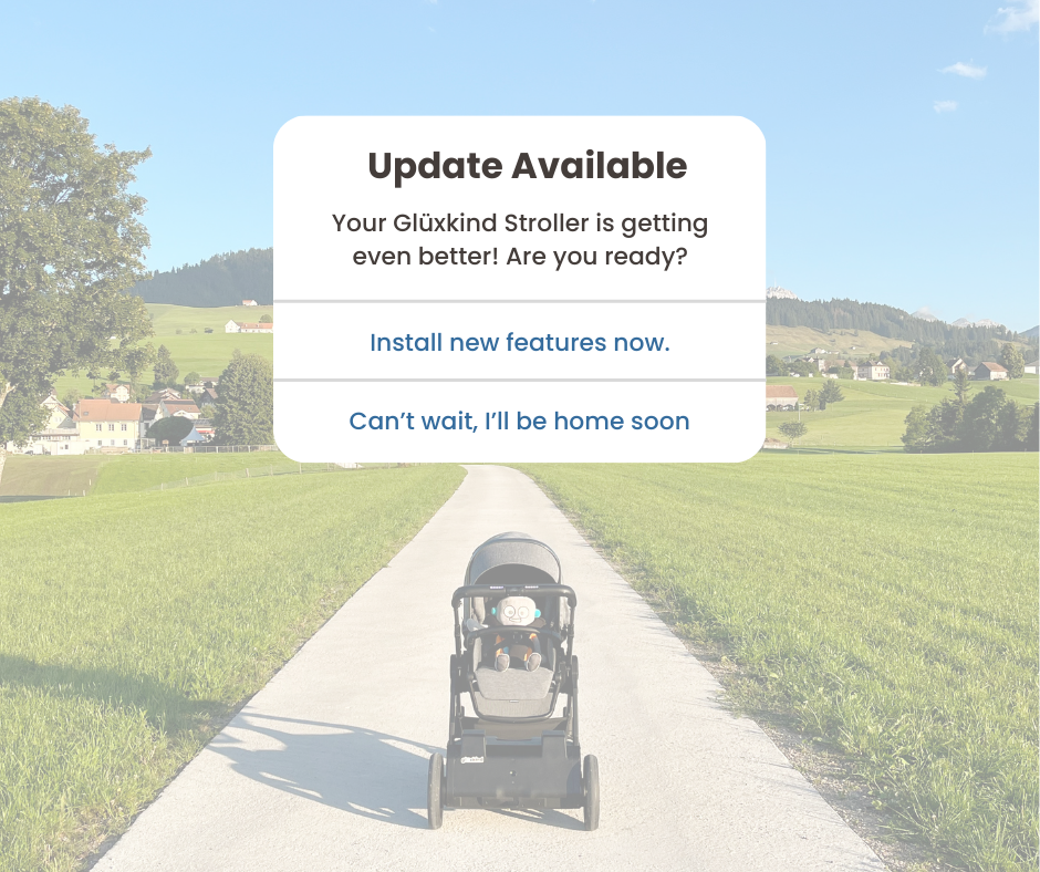 Digital notification overlay on a mountain landscape background with the Glüxkind stroller in the middle of the path. Overlay showing an update for the Glückkind stroller with options to install right away or later when you are home.