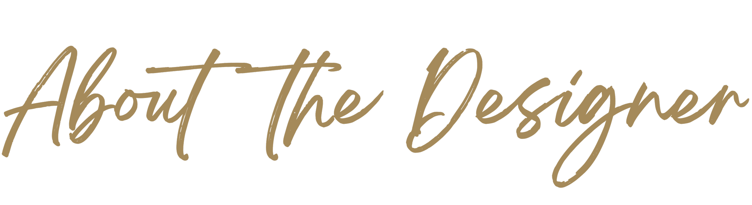 Text reading 'About The Designer' in a beige cursive font on a black background.