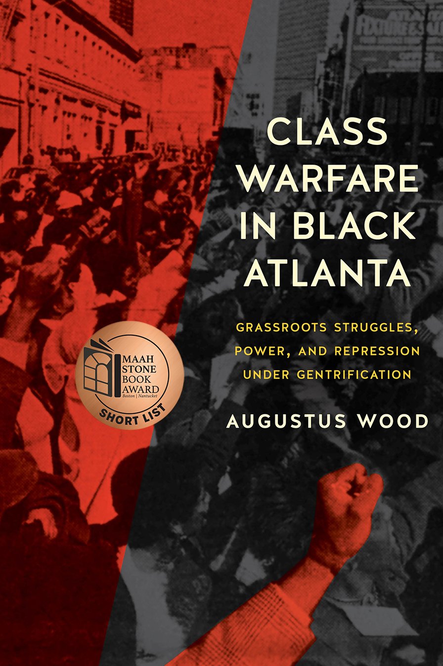 Class Warfare in Black Atlanta: Grassroots Struggles, Power, and Repression under Gentrification