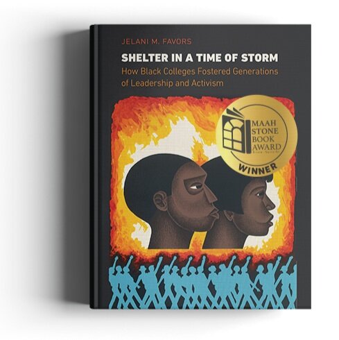 Shelter in a Time of Storm: How Black Colleges Fostered Generations of  Leadership and Activism