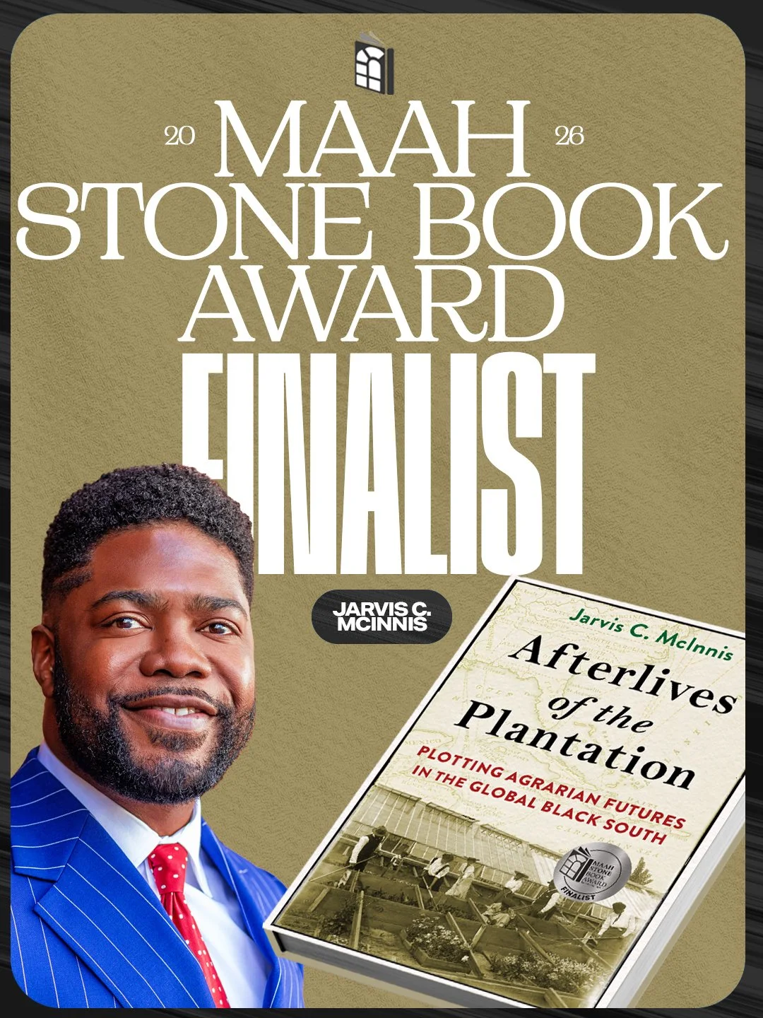 Meet our 2026 MAAH Stone Book Award Finalist Jarvis C. McInnis and hear more about his book, Afterlives of the Plantation, at our award event on October 8th. Jarvis is an Associate Professor of English and African &amp; African American Studies at Du
