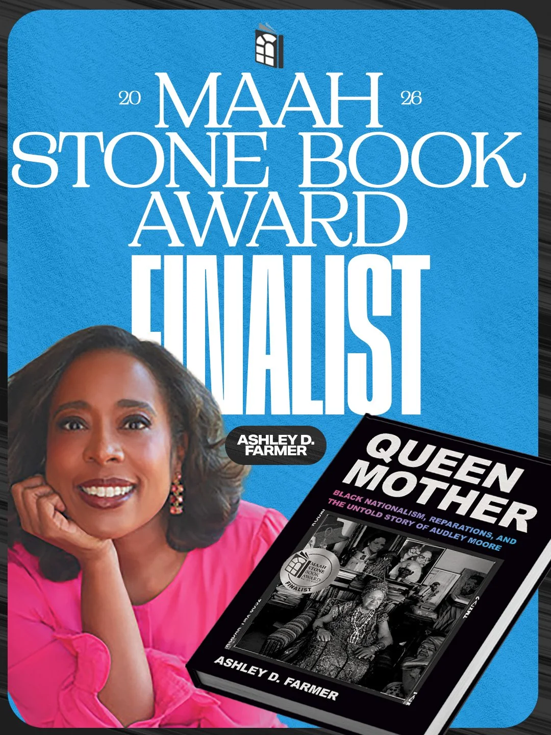 Meet our 2026 MAAH Stone Book Award Finalist Ashley D. Farmer and hear more about her book, Queen Mother, at our award event on October 8th. Ashley is a historian of black women's history, intellectual history, and radical politics and an award-winni