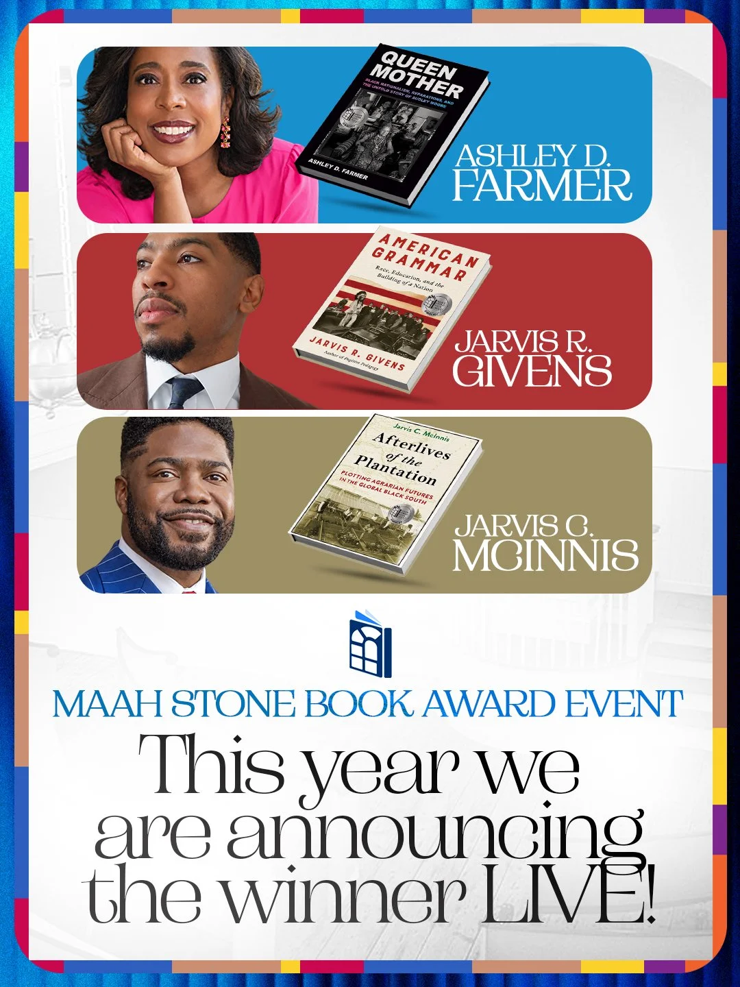 For the past 8 years we've announced the winner of the MAAH Stone Book Award weeks before the reception and ceremony. This year, however, we are announcing the winner LIVE at the ceremony on October 8th at the African Meeting House in Boston!! Be the