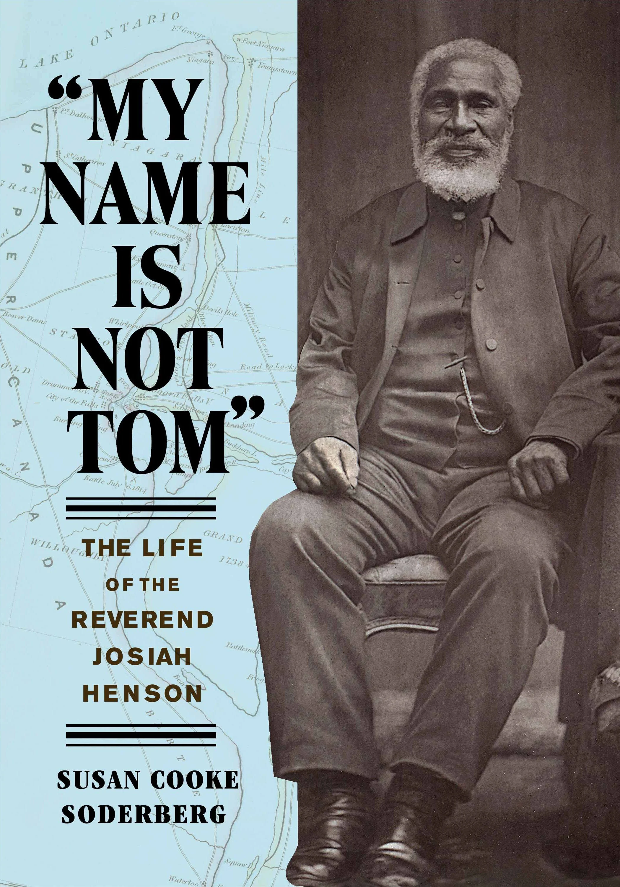 "My Name Is Not Tom": The Life of the Reverend Josiah Henson