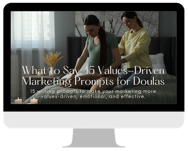 Values-driven marketing prompts for Doulas
