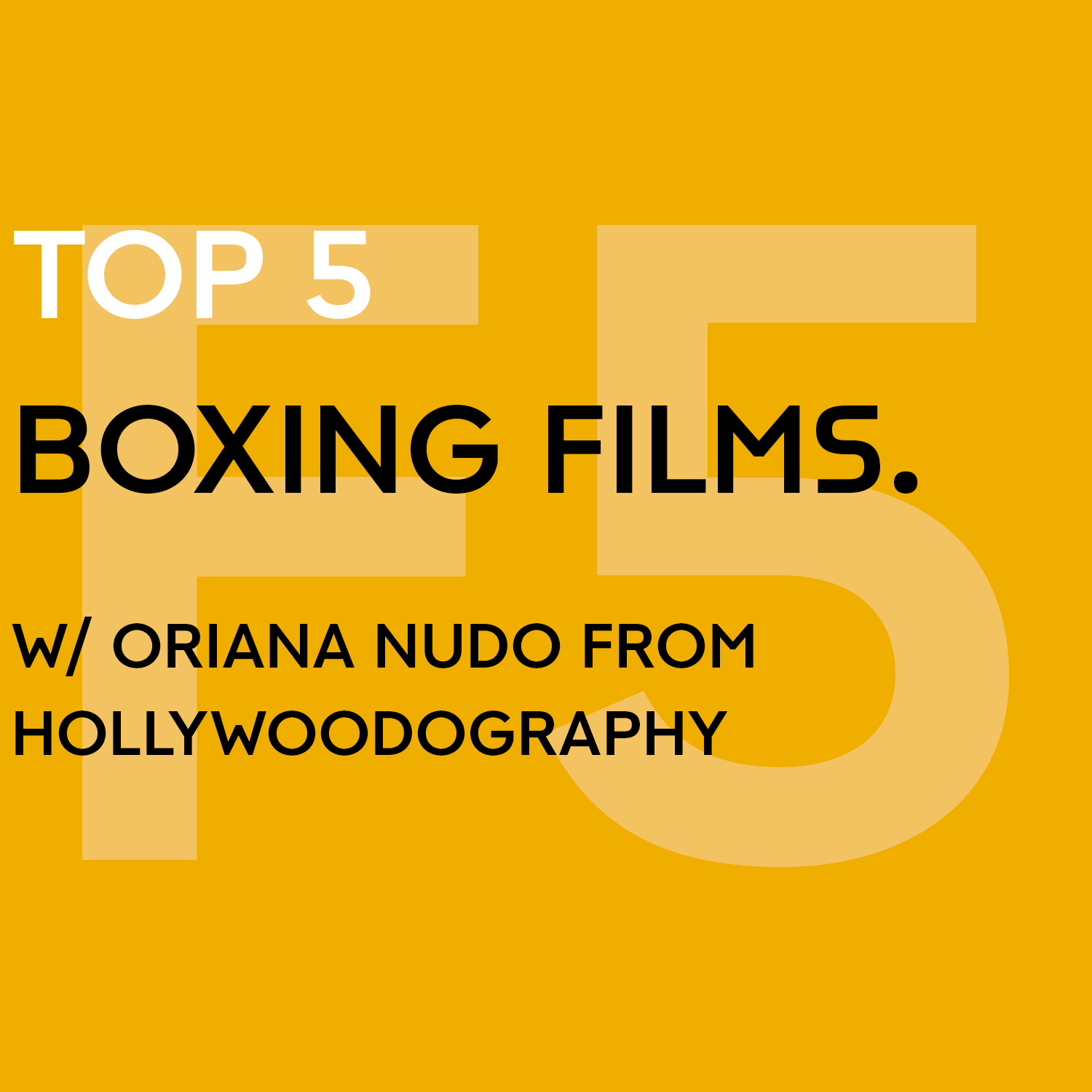 Top 5 Boxing Films w/ Oriana Nudo from Hollywoodography