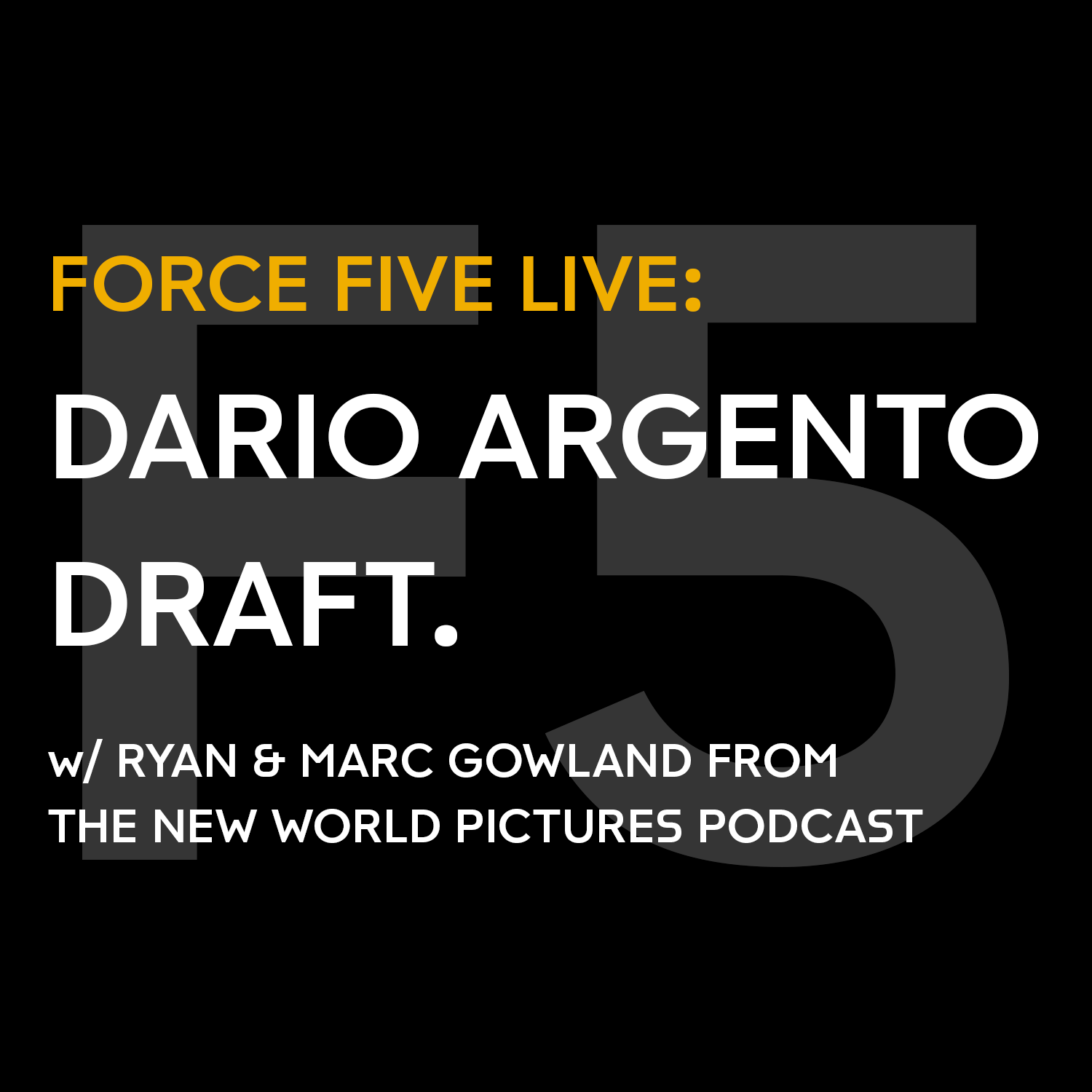 Force Five Live: The Dario Argento Draft