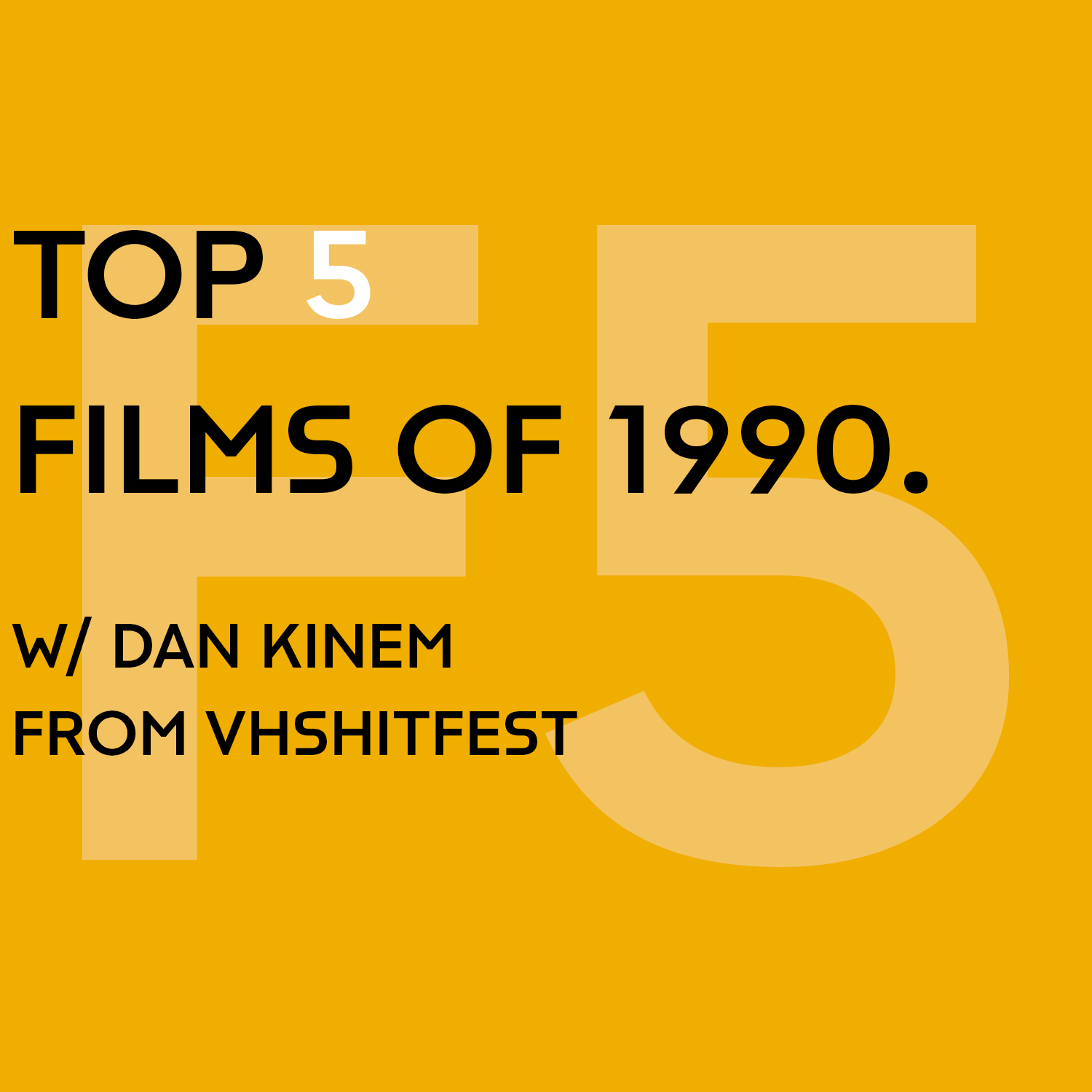 Top 5 Films of 1990 w/ Dan Kinem from VHShitFest
