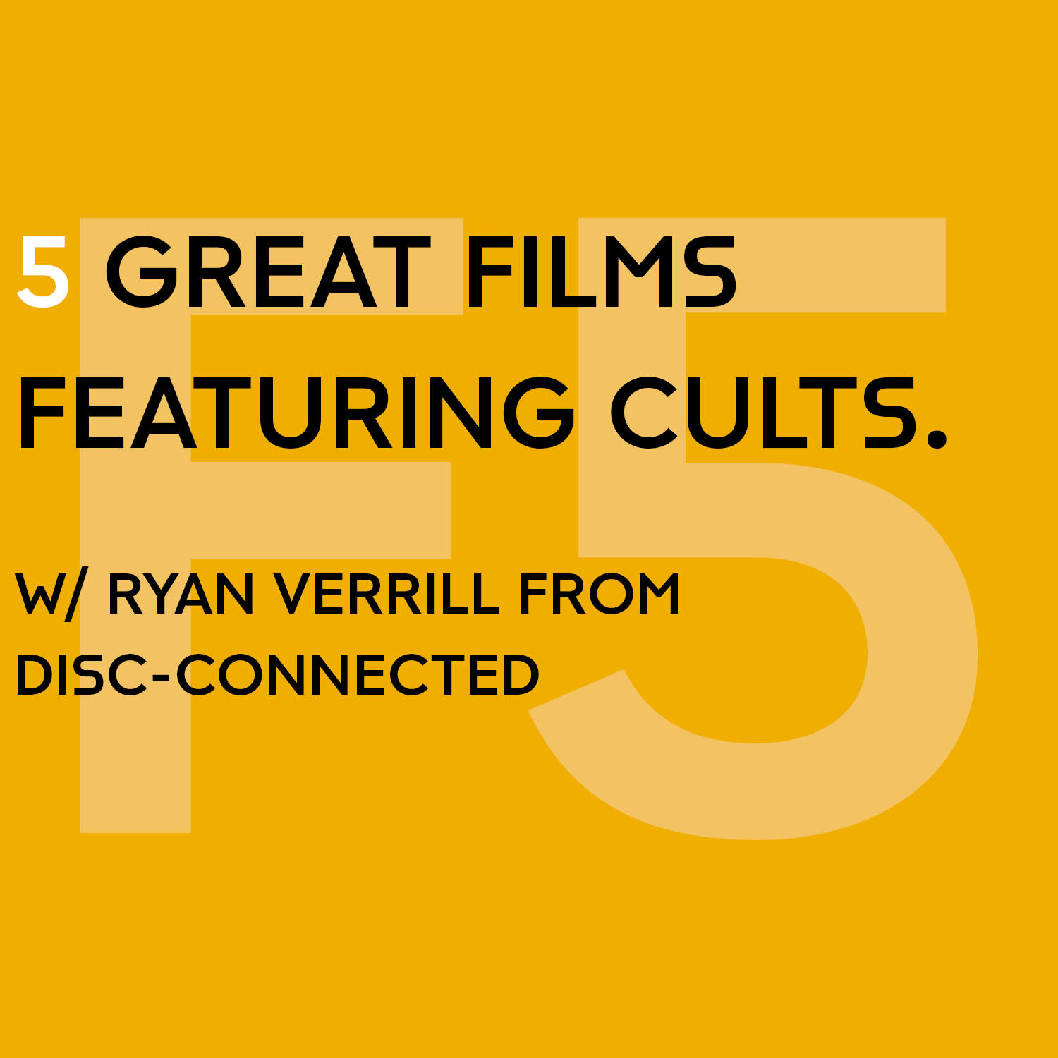 5 Great Films Featuring Cults w/ Ryan Verrill from Disc-Connected
