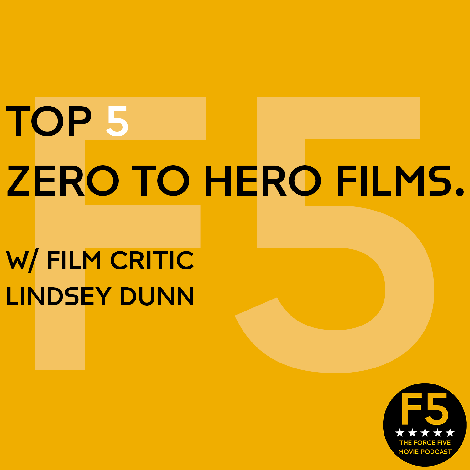 Top 5 Zero to Hero Films w/ Film Critic Lindsey Dunn