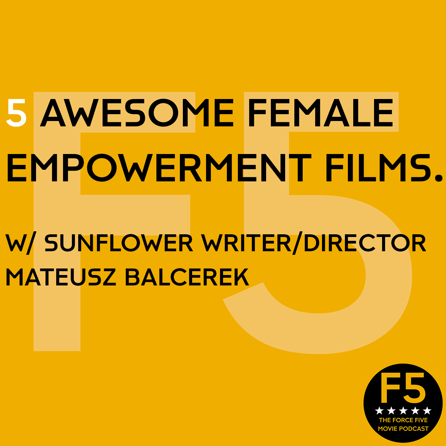 5 Awesome Female Empowerment Films.