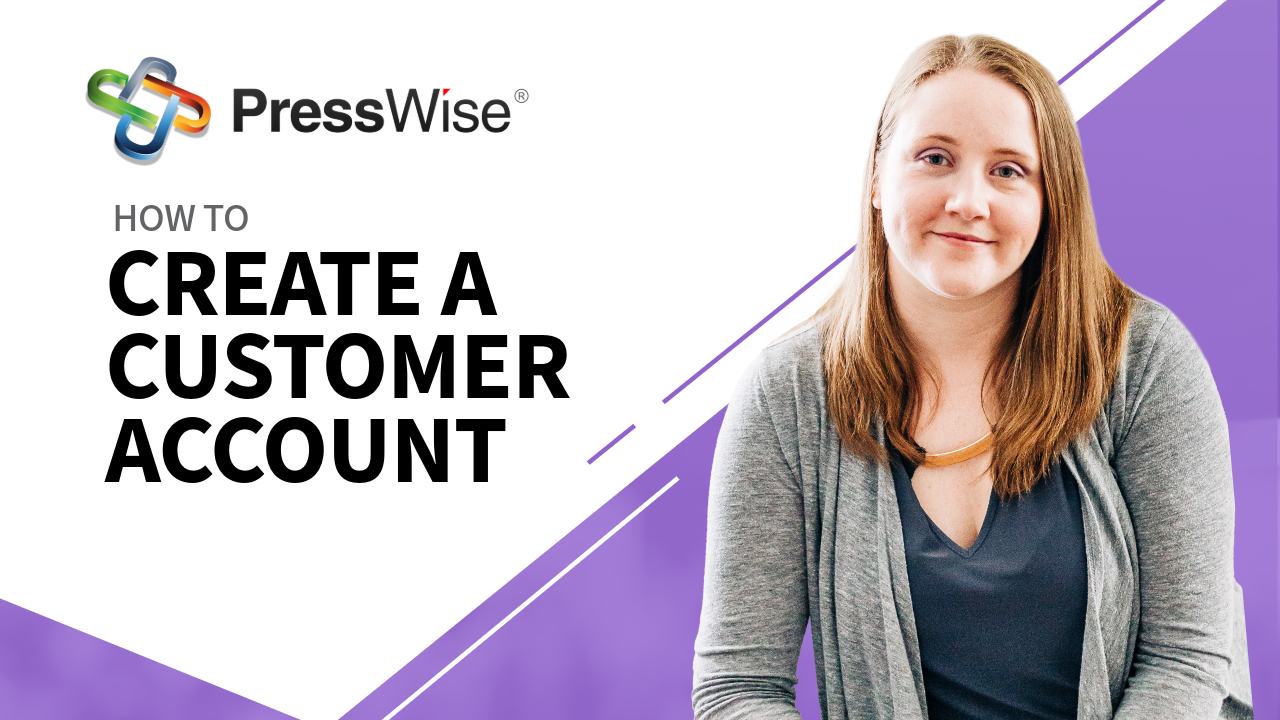 Creating a Customer in Presswise: Complete Walkthrough and SOP
