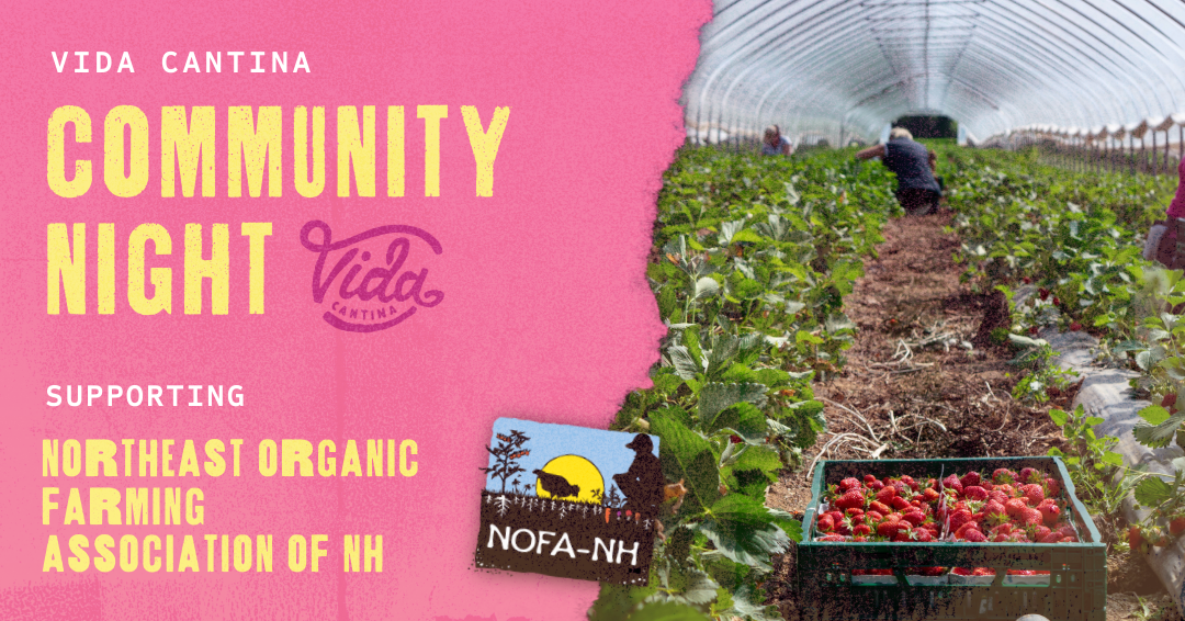 Northeast Organic Farming Association of New Hampshire Community Night at Vida Cantina Banner with logos and farmers in a greenhouse