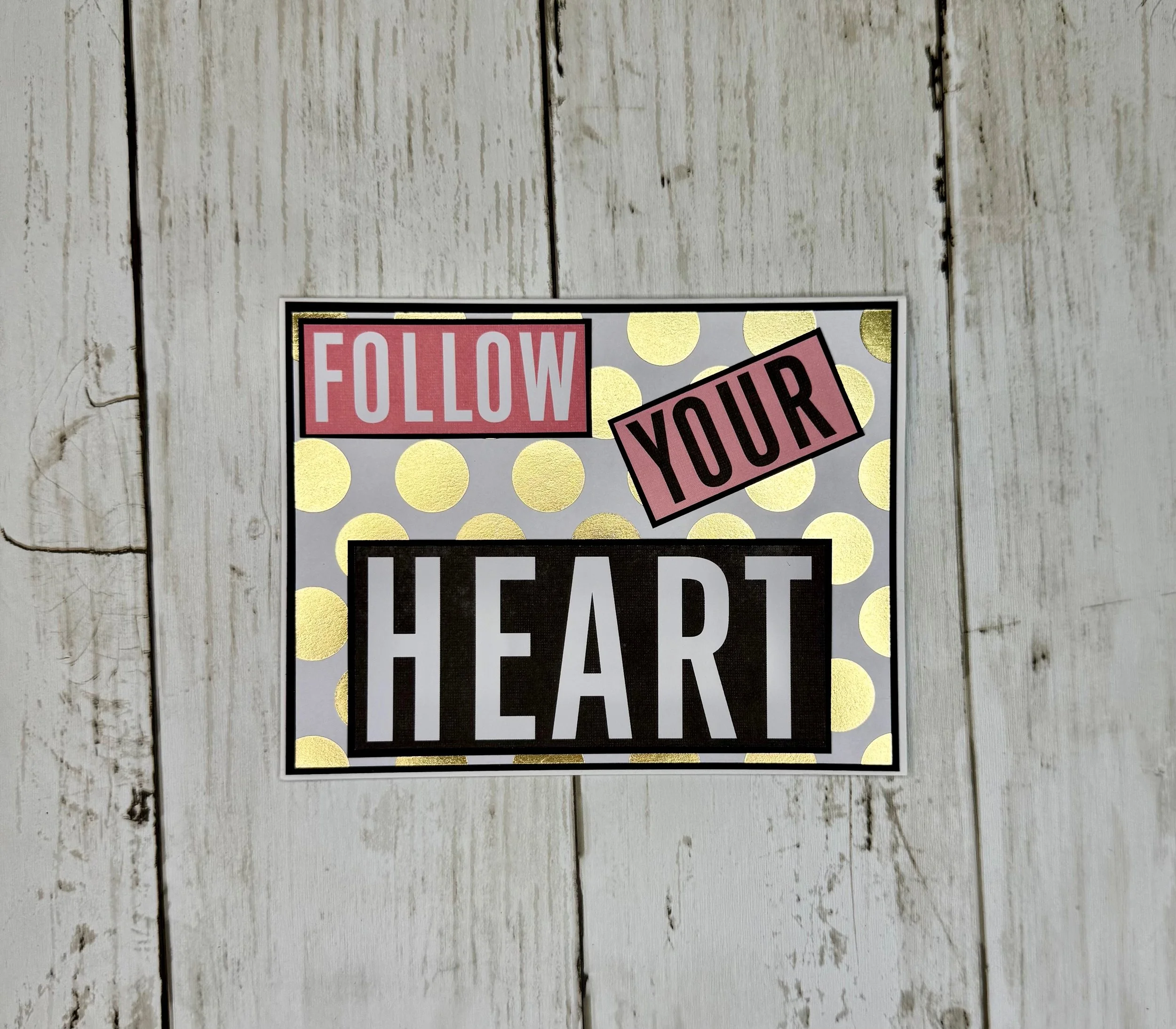 Follow Your Heart