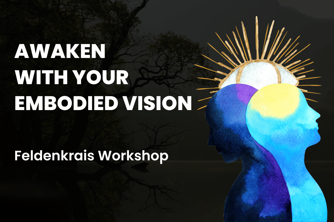Awaken With Your Embodied Vision