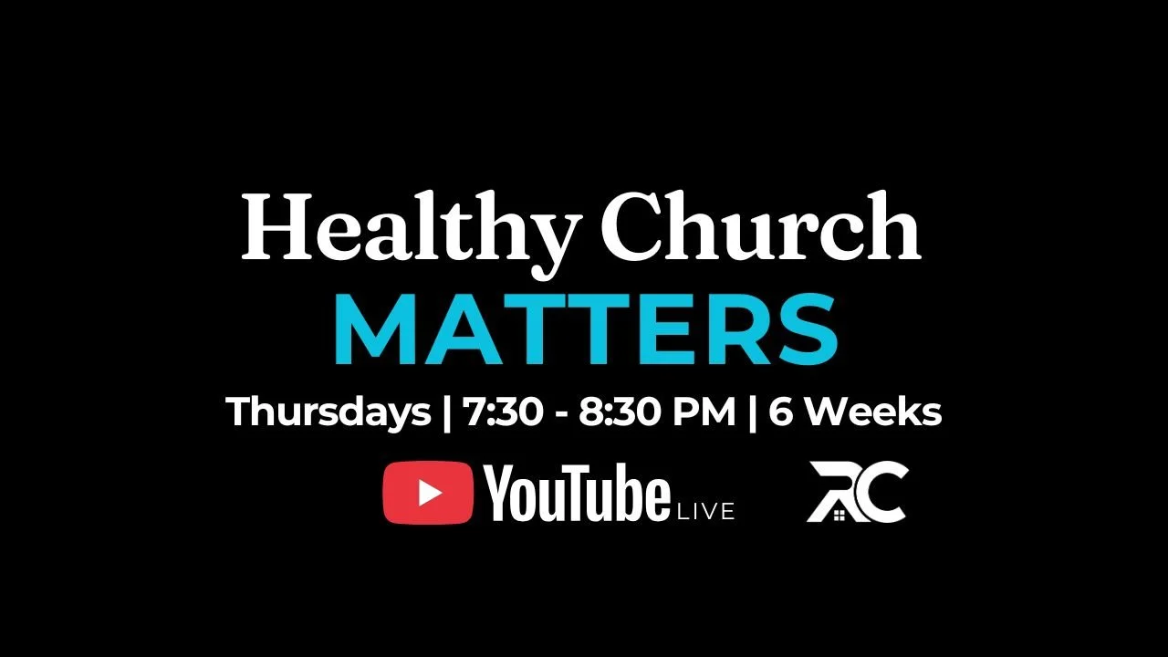HEALTHY CHURCH MATTERS (THURSDAY STUDY)