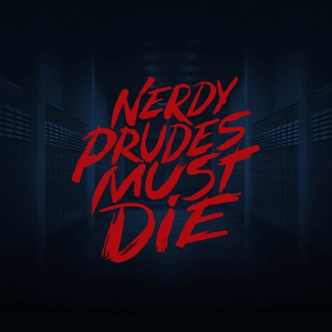 Nerdy Prudes Must Die (Spotlight) - 2026