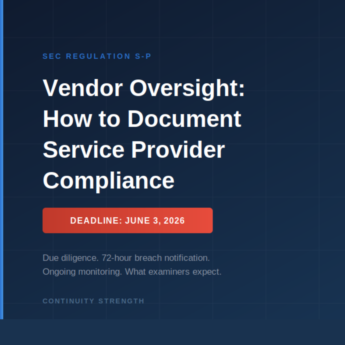 Regulation S-P Vendor Oversight: How to Document Service Provider Compliance Before June 3